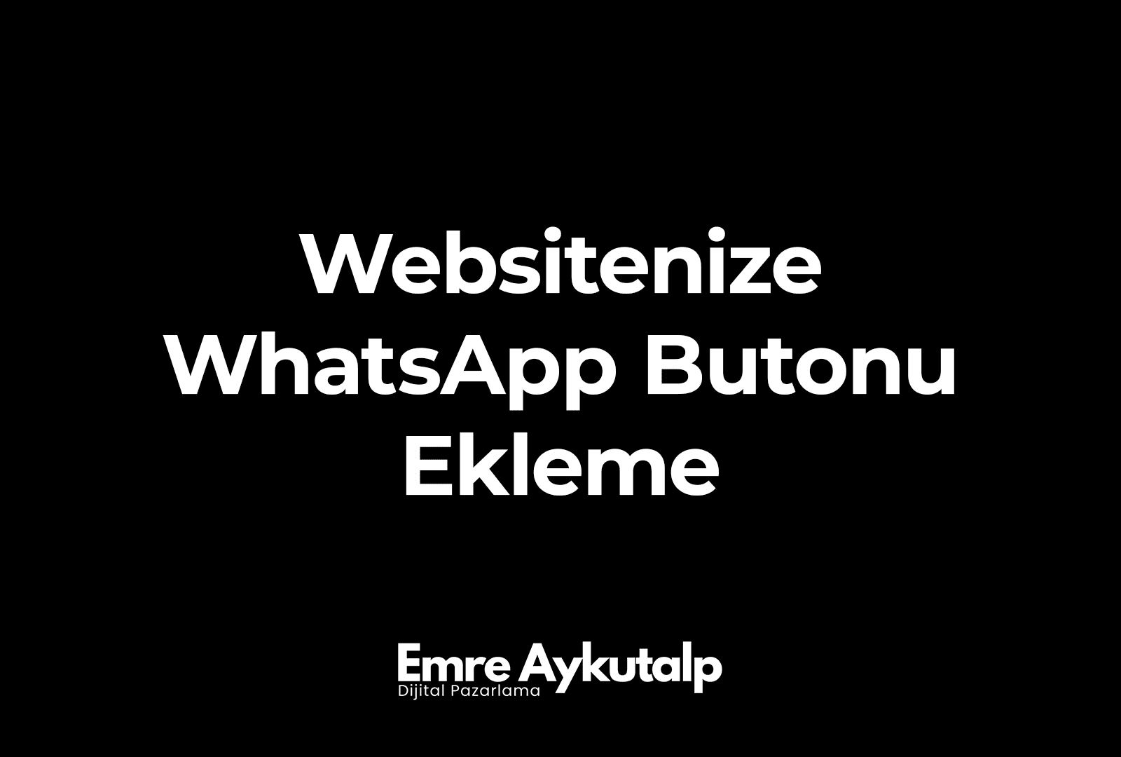 Siteye WhatsApp Butonu Ekleme